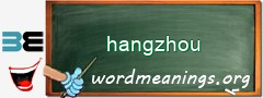 WordMeaning blackboard for hangzhou